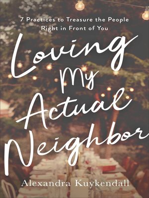 cover image of Loving My Actual Neighbor